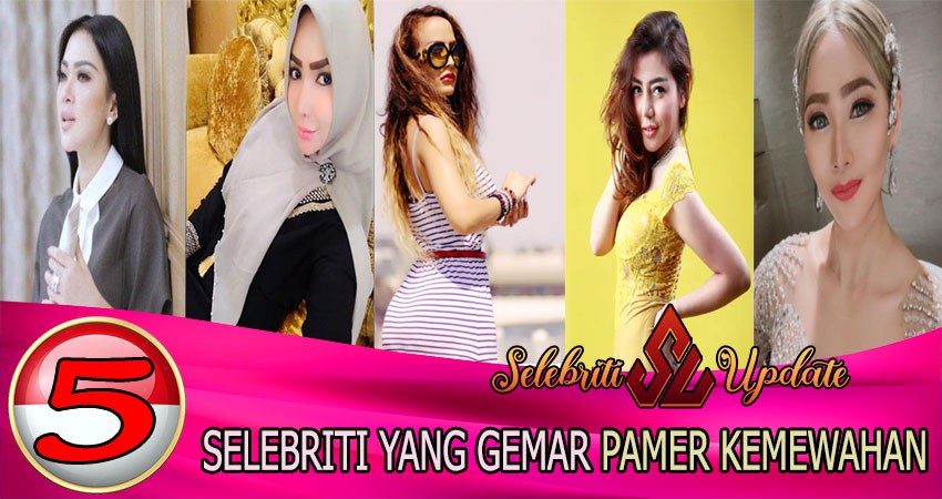 5 Selebriti Yang Gemar Pamer Kemewahan