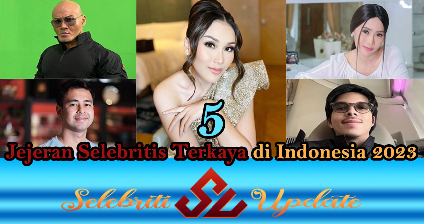 5 Jejeran Selebritis Terkaya di Indonesia 2023