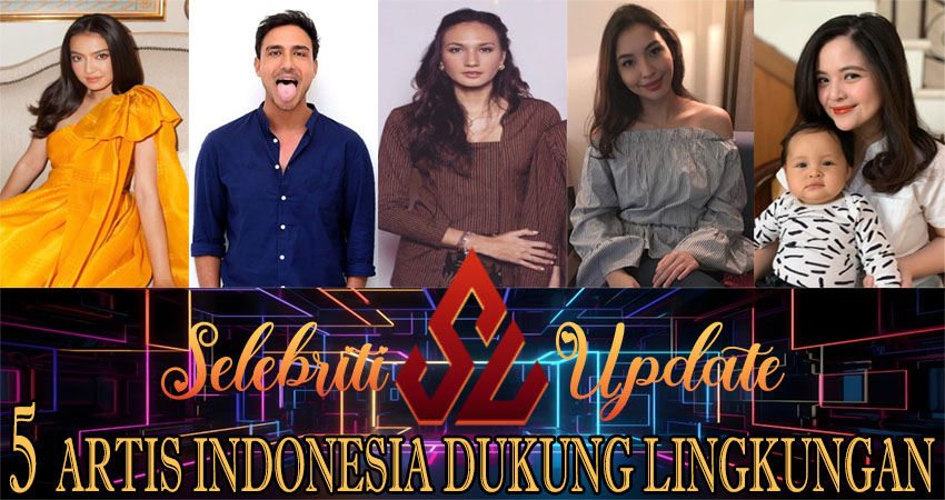 5 Artis Indonesia Dukung Lingkungan