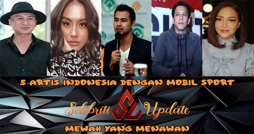 5 Artis Indonesia Dengan Mobil Sport Mewah Yang Menawan