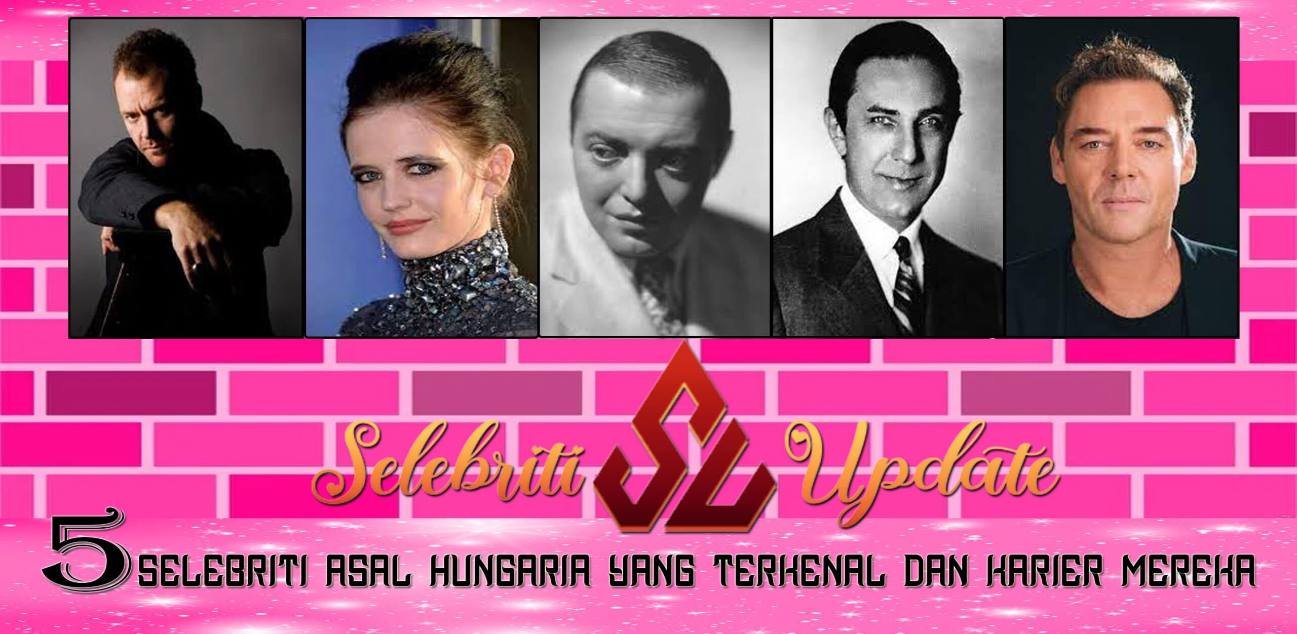 5 Selebriti Asal Hungaria