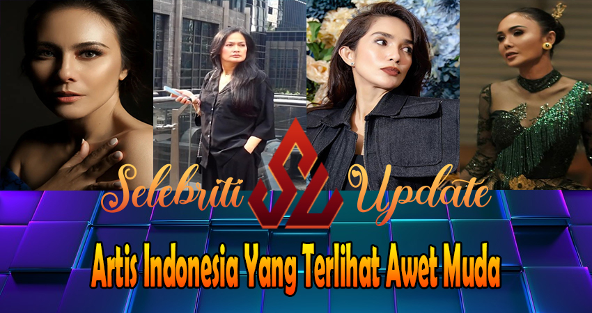 Artis Indonesia Yang Terlihat Awet Muda