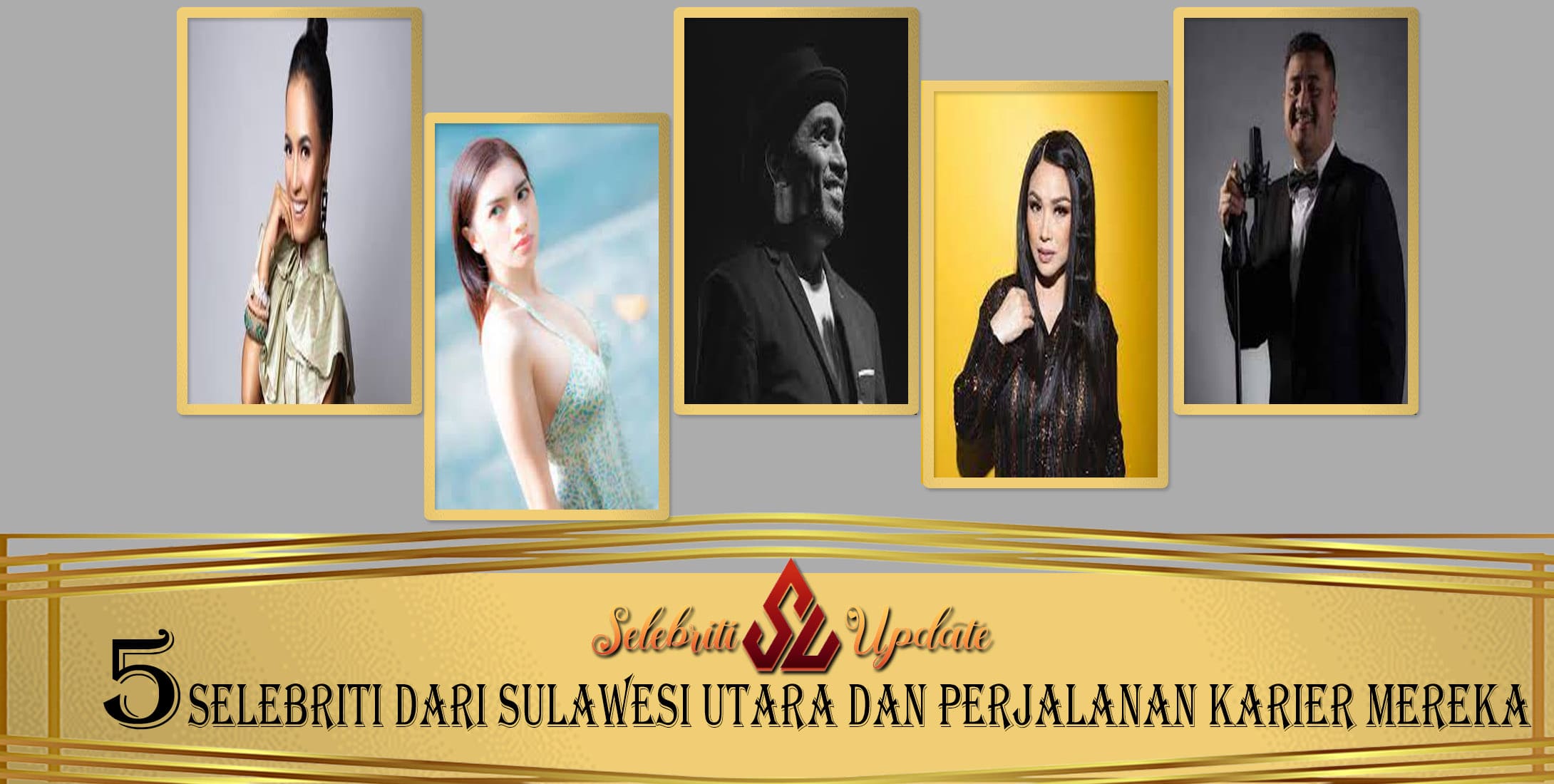 5 Selebriti Sulawesi Utara dan Perjalanan Karier Mereka