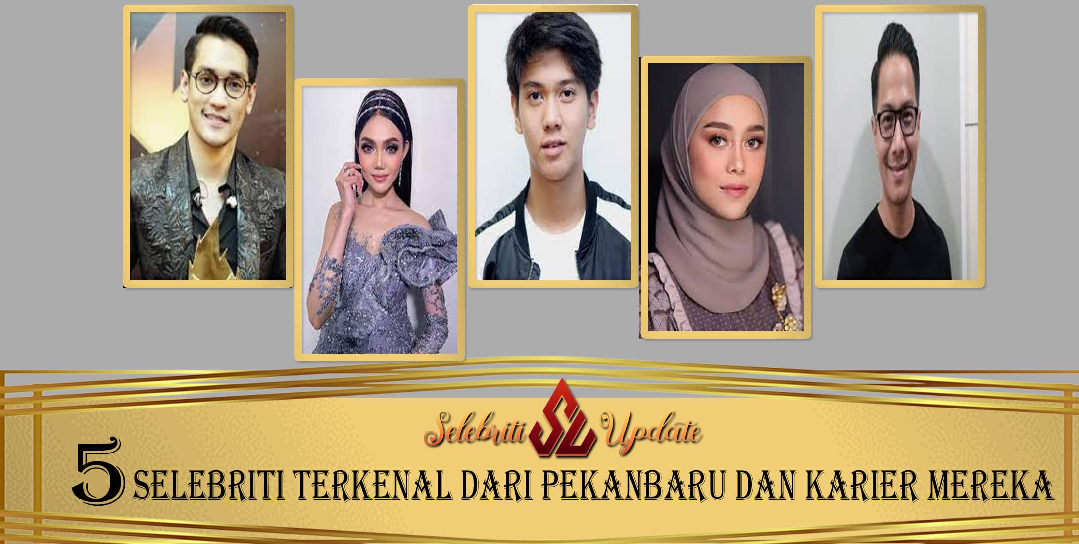 5 Selebriti Terkenal Pekanbaru