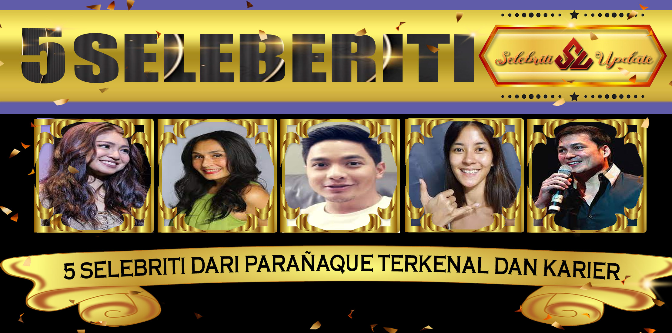 5 Selebriti Dari Parañaque Terkenal Dan Karier