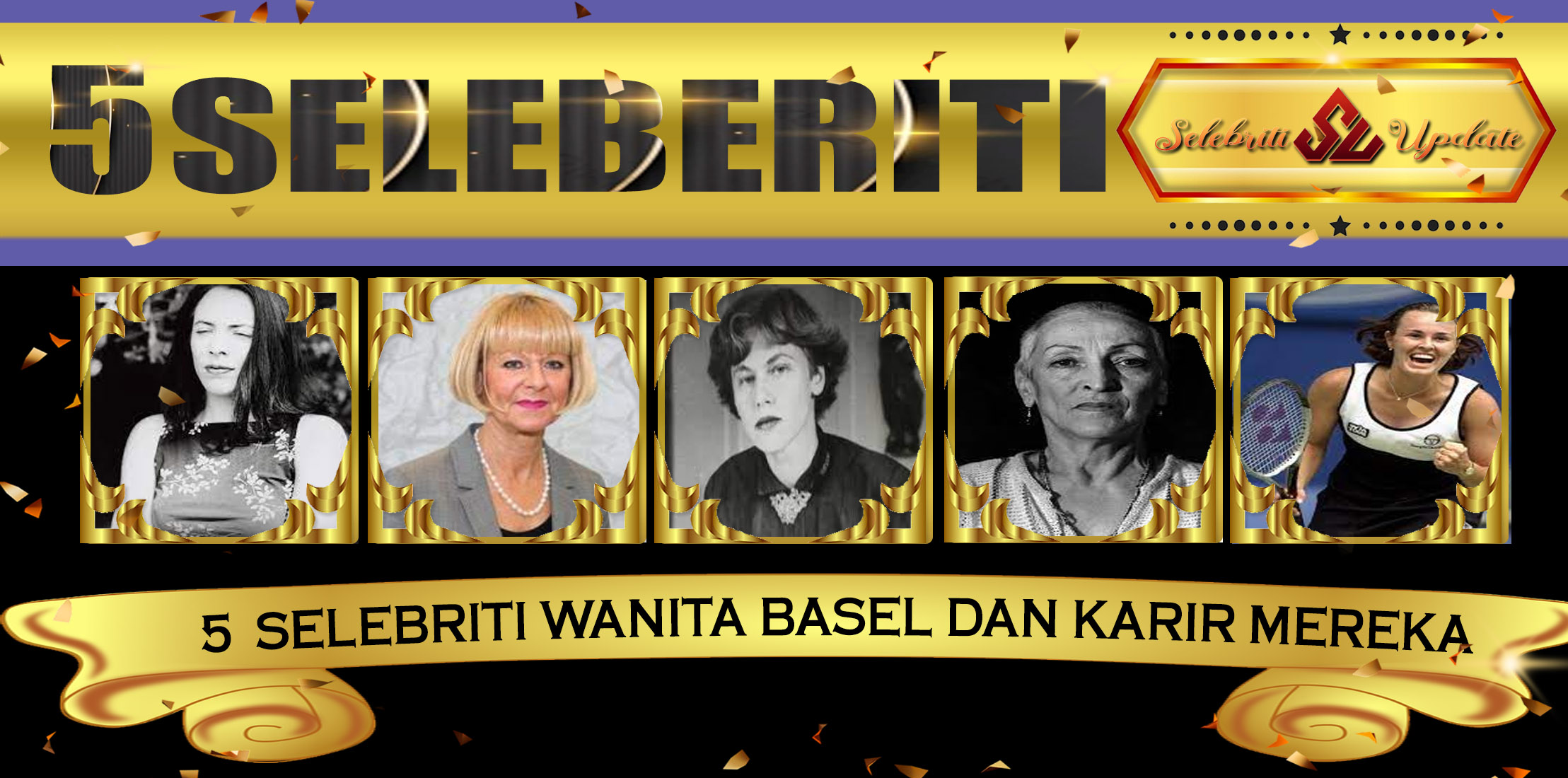 5 Selebriti Wanita Basel dan Karir Mereka