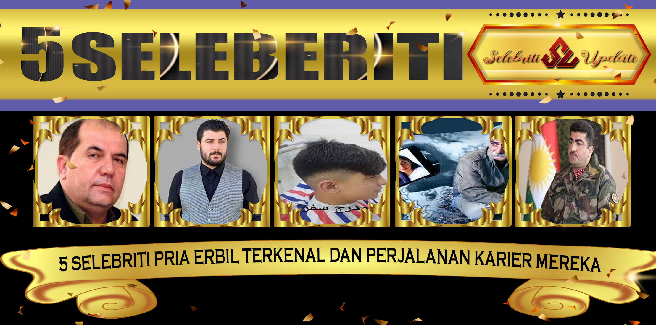 5 Selebriti Pria Erbil Terkenal dan Perjalanan Karier Mereka