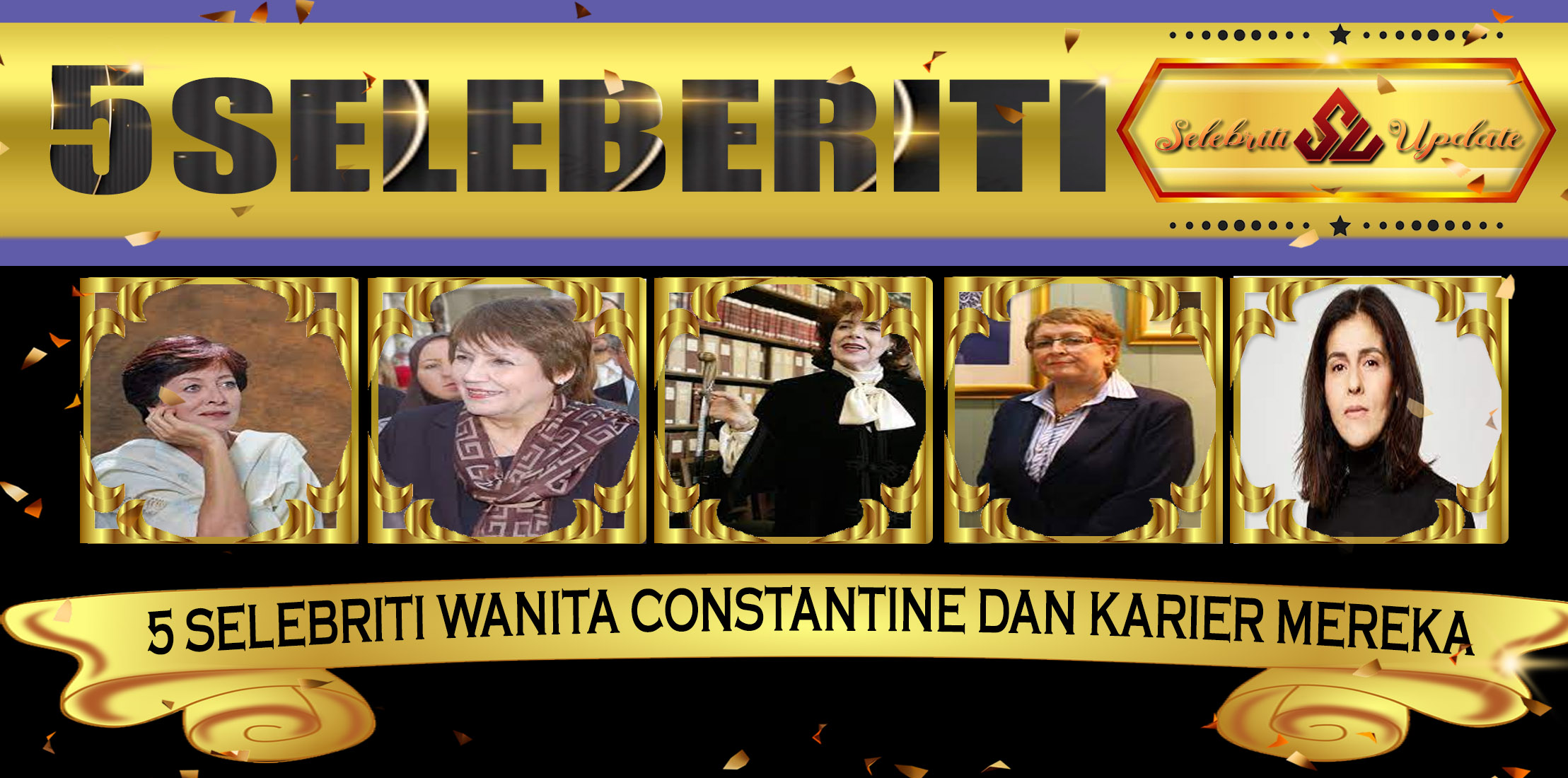 5 Selebriti Wanita Constantine dan Karier Mereka