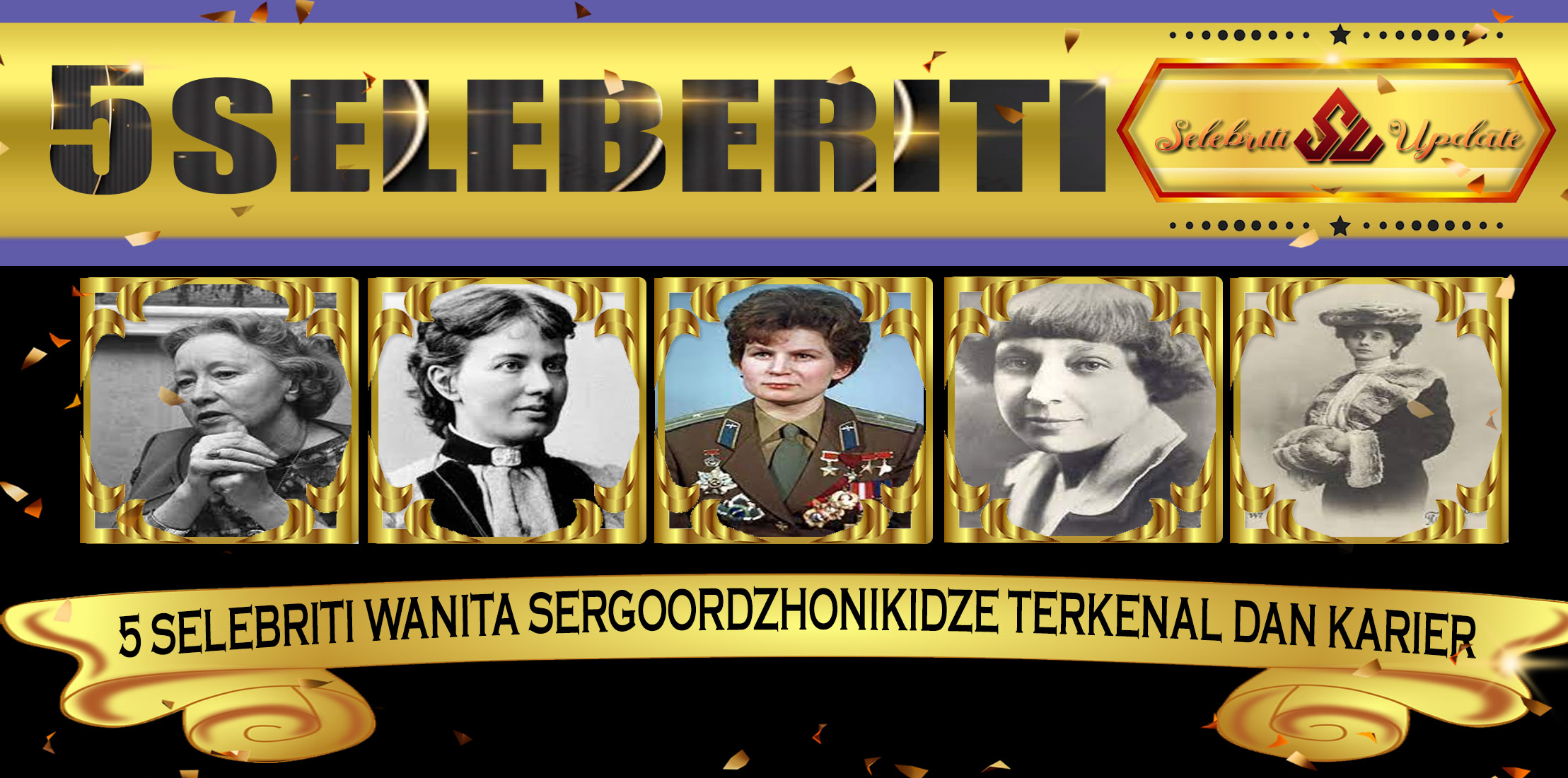 5 Selebriti Wanita SergoOrdzhonikidze