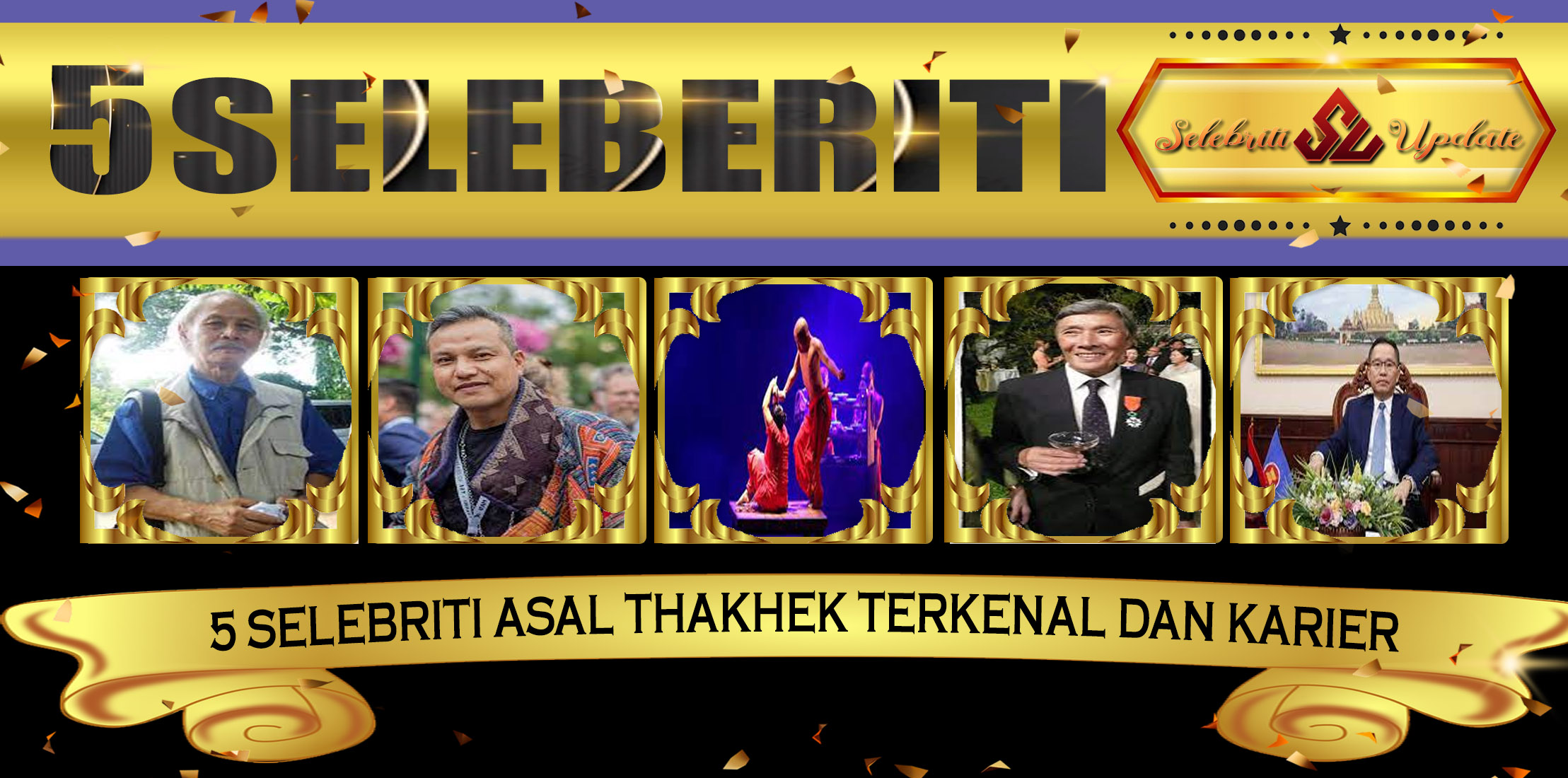 5 Selebriti Asal Thakhek