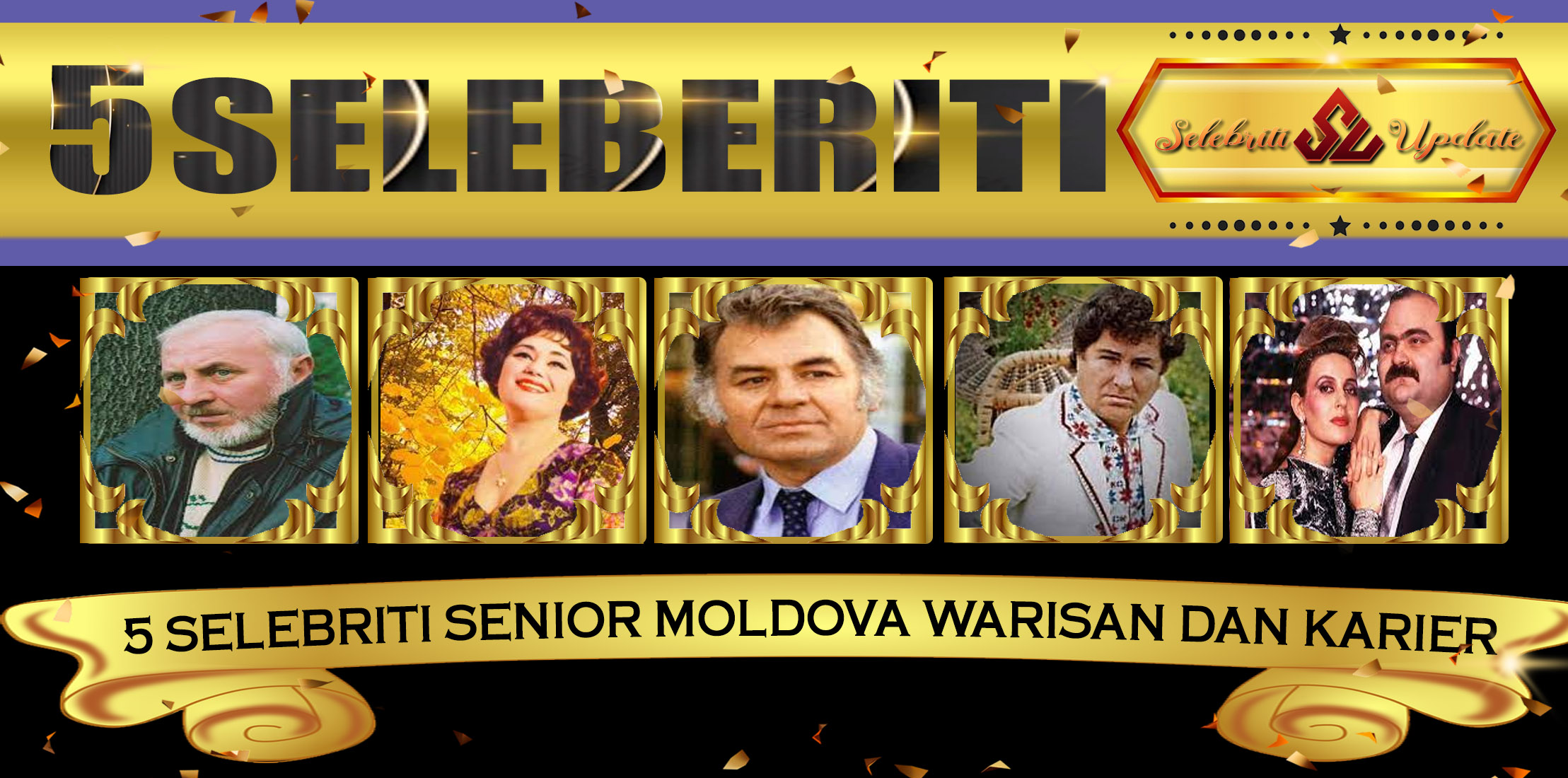 5 Selebriti Senior Moldova Warisan dan Karier