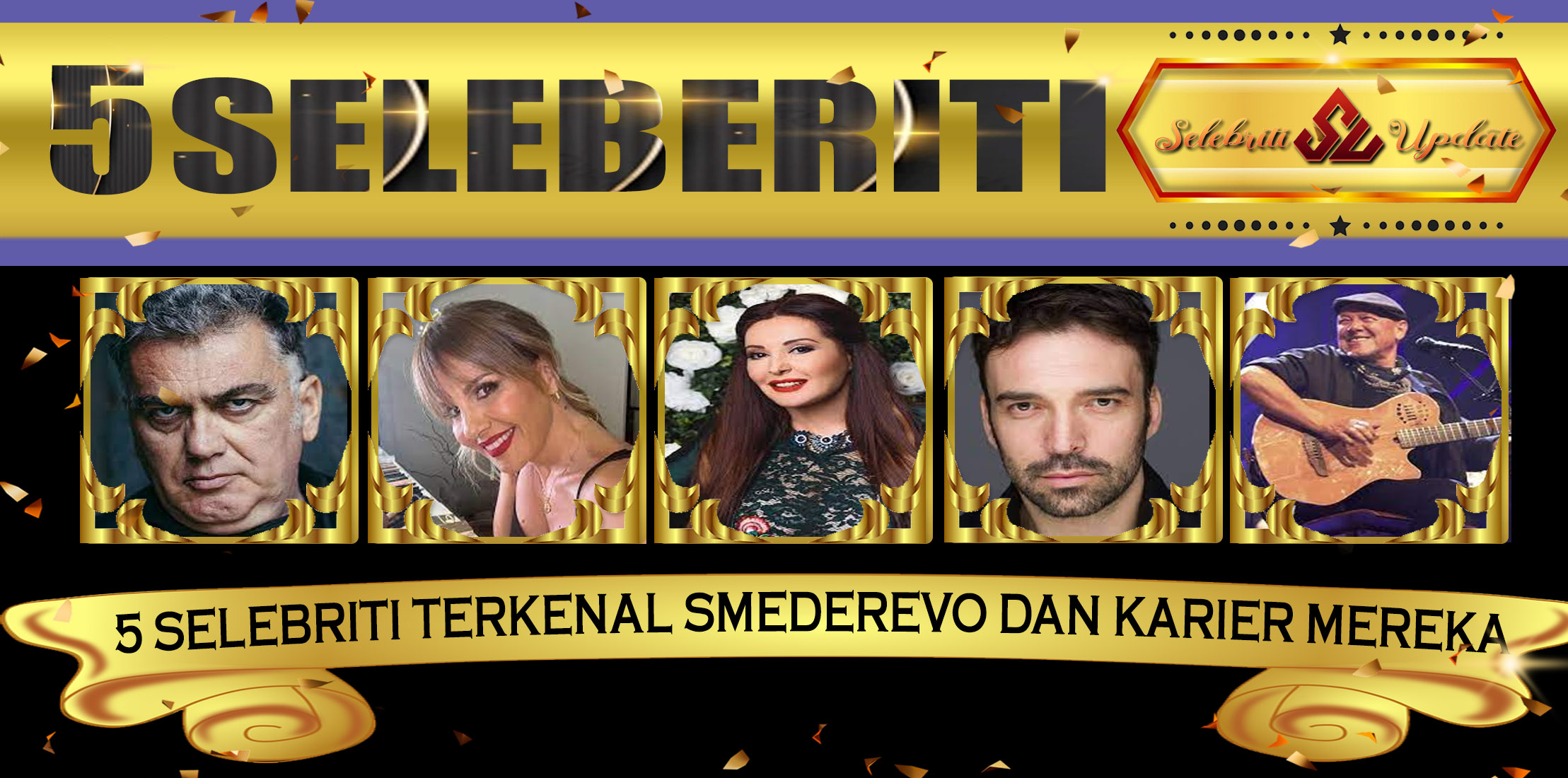 5 Selebriti Terkenal Smederevo