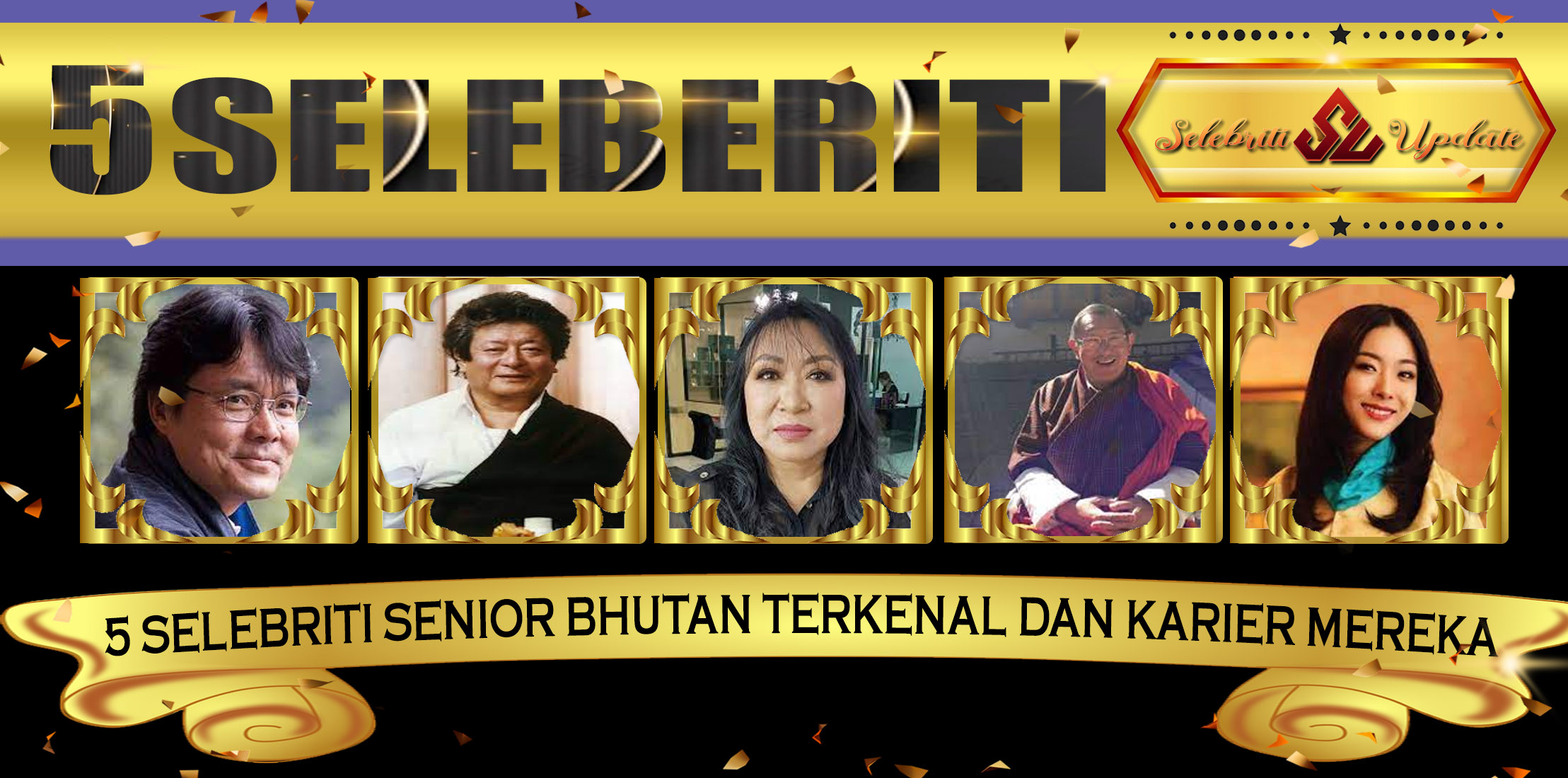 5 Selebriti Senior Bhutan Terkenal dan Karier Mereka
