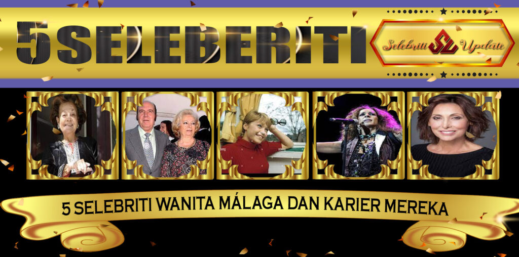 5 Selebriti Wanita Málaga