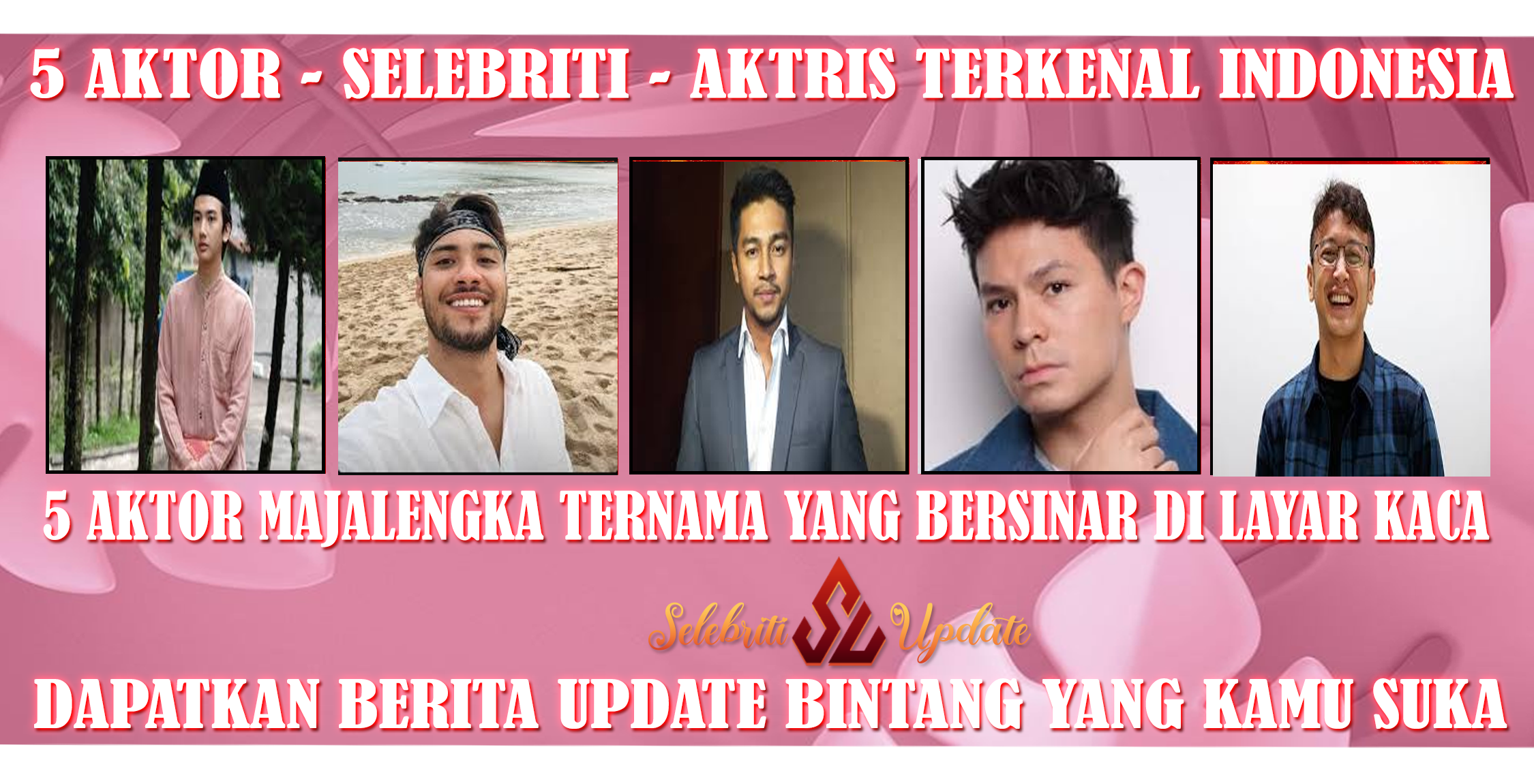 5 Aktor Majalengka Ternama yang Bersinar di Layar Kaca